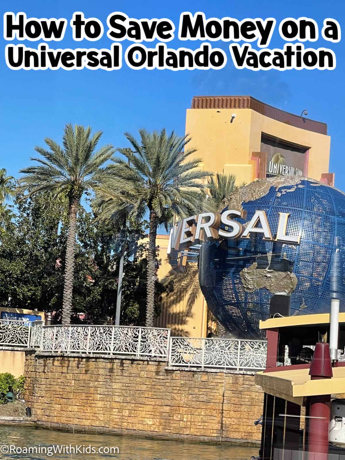 How to Save Money on a Universal Orlando Vacation