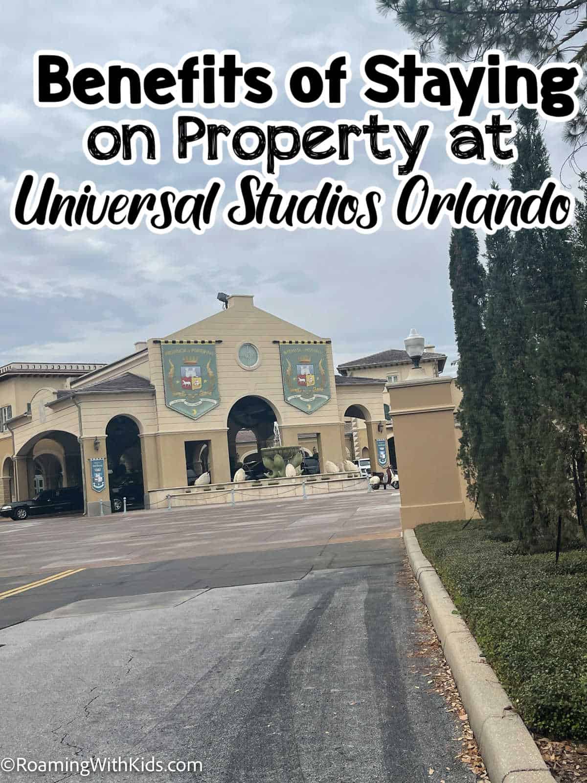 benefits of staying on property at universal studios orlando